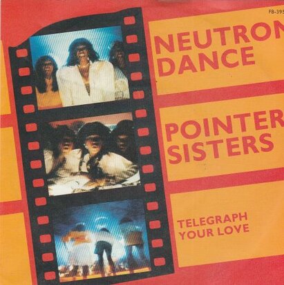 Pointer Sisters - Neutron dance + Telegraph your love (Vinylsingle)