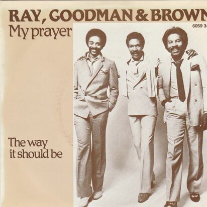 Ray Goodman & Brown - My prayer + The way it should be (Vinylsingle)