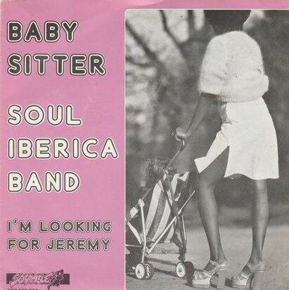 Soul Ibercia Band - Baby Sitter + I'm Looking For Jeremy (Vinylsingle)