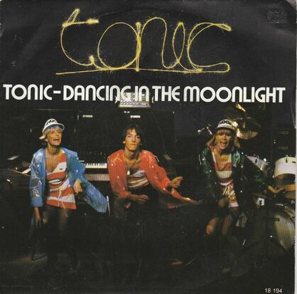 Tonic - Dancing In The Moonlight + (Instrumental) (Vinylsingle)
