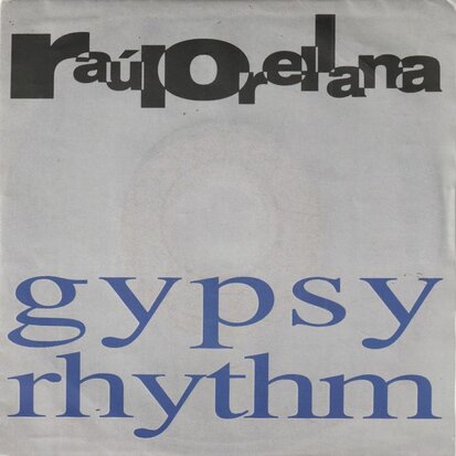 Raul Orellana - Gypsy rhythm + (Alternative club mix) (Vinylsingle)