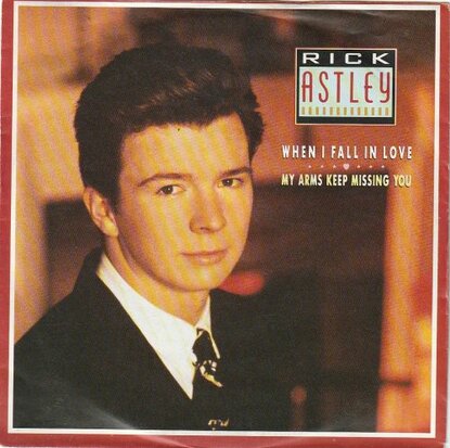 Rick Astley - When I fall in love + My arms keep missing you (Vinylsingle)