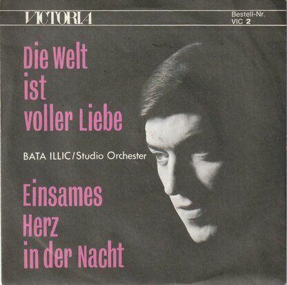Bata Illic - Die Welt Ist Voller Liebe + Einsames Herz In Der Nacht (Vinylsingle)