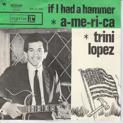 Trini Lopez - If I had a hammer + America (Vinylsingle)