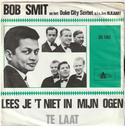 Bob Smit - Lees je 't niet in mijn ogen + Te laat (Vinylsingle)