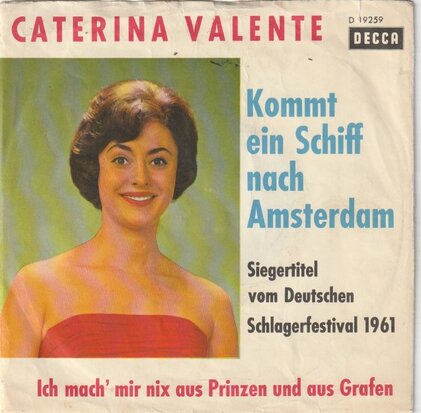 Caterina Valente - Kommt Ein Schiff Nach Amsterdam + Ich Mach' Mir Nix Aus Prinzen Und Aus Grafen (Vinylsingle)