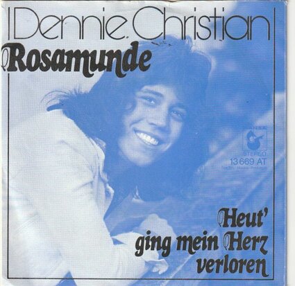 Dennie Christian - Rosamunde (Duitstalig) + Heut ging mein. (Vinylsingle)
