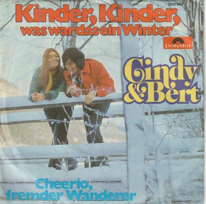 Cindy & Bert - Kinder, Kinder, Was War Das Ein Winter + Cheerio, Fremder Wanderer (Vinylsingle)