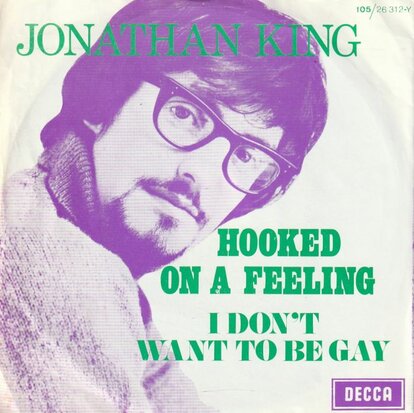 Jonathan King - Hooked on a feeling + I don't want to be gay (Vinylsingle)