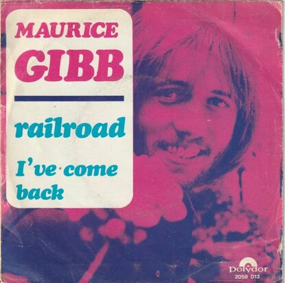 Maurice Gibb - Railroad + I've come back (Vinylsingle)