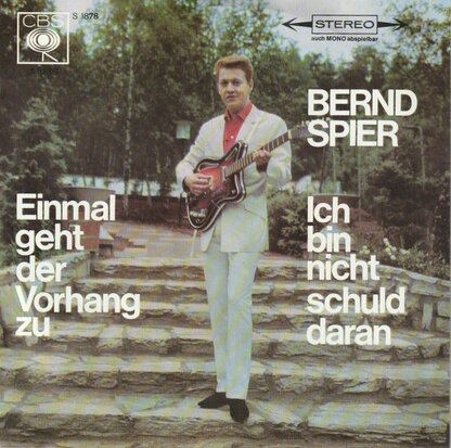 Bernd Spier - Einmal geht der vorhang zu + Ich bin nicht schuld daran (Vinylsingle)