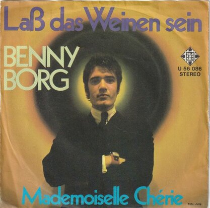 Benny Borg - Lass Das Weinen Sein + Mademoiselle Cherie (Vinylsingle)
