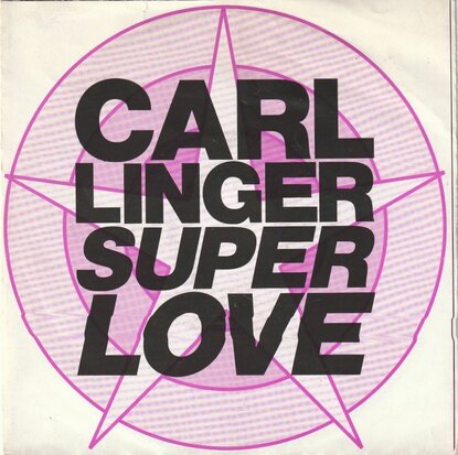 Carl Linger - Super Love + (7" mix) (Vinylsingle)