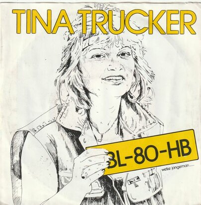 Tina Trucker - BL-80-HB + Welke jongeman? (Vinylsingle)
