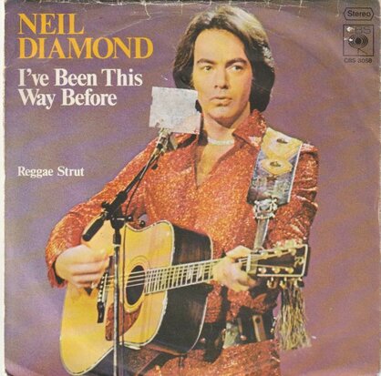 Neil Diamond - I've been this way before + Reggae strut (Vinylsingle)