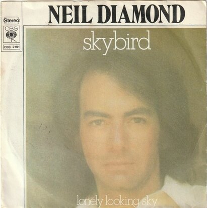 Neil Diamond - Skybird + Lonely seeking sky (Vinylsingle)