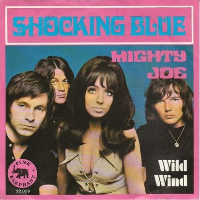 Shocking Blue - Mighty Joe + Wild wind (Vinylsingle)