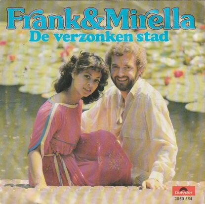 Frank & Mirella - De verzonken stad + Ca c'est la vie (Vinylsingle)