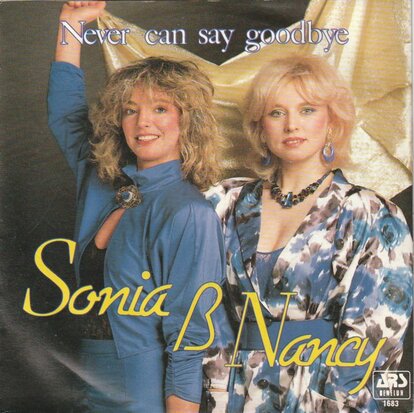 Sonia & Nancy - Never Can Say Goodbye + Free At Last (Vinylsingle)