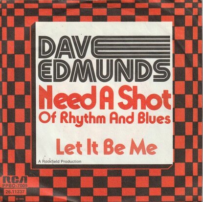 Dave Edmunds - Need a shot + Let it be me (Vinylsingle)