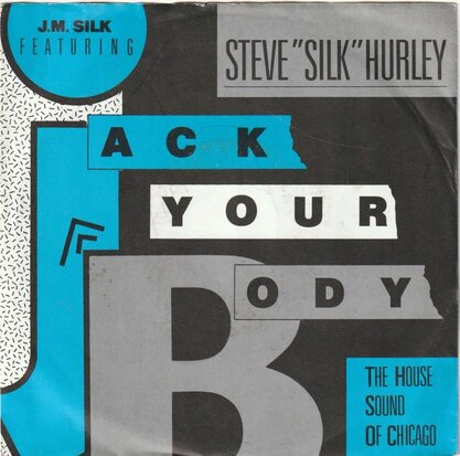 Steve "Silk" Hurly - Jack your body + Dub your body (Vinylsingle)