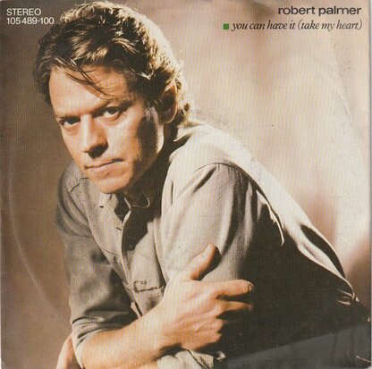Robert Palmer - You can have it + Silver gun (Vinylsingle)