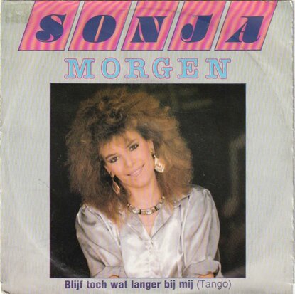 Sonja - Morgen + Blijf toch wat langer bij mij (Tango) (Vinylsingle)