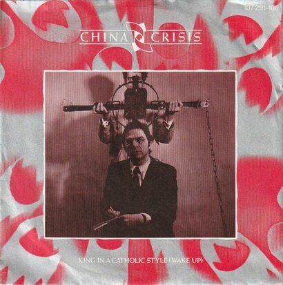 China Crisis - King In A Catholic Style + Blue Sea (Vinylsingle)
