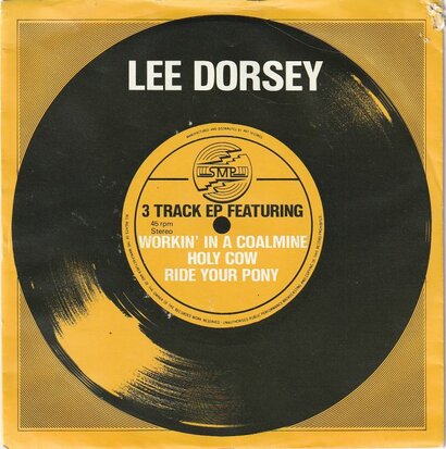 Lee Dorsey - Working in the coalmine + Holy Cow + Ride Your Poney (Vinylsingle)