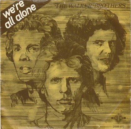 Walker Brothers - We're all alone + Have you seen my baby (Vinylsingle)