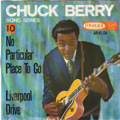 Chuck Berry - No particular place to go + Liverpool drive (Vinylsingle)