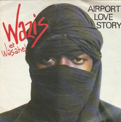 Wazis - Airport Love Story + Waw Diere Dieuf (Vinylsingle)