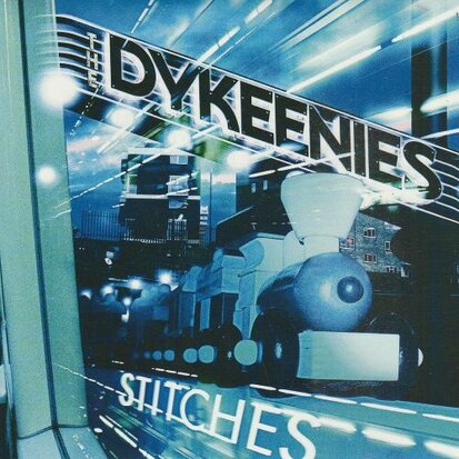 The Dykeenies - Stitches + Dark Time (Vinylsingle)