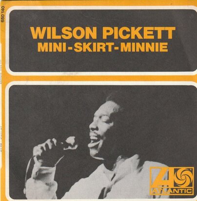 Wilson Pickett - Mini skirt Minnie + Back in your arms (Vinylsingle)