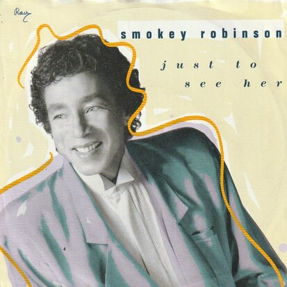 Smokey Robinson - Just to see her + I'm gonna love you like ther's no tommorow (Vinylsingle)