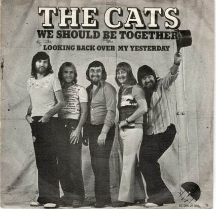Cats - We should be together + Looking back over my yesterday (Vinylsingle)