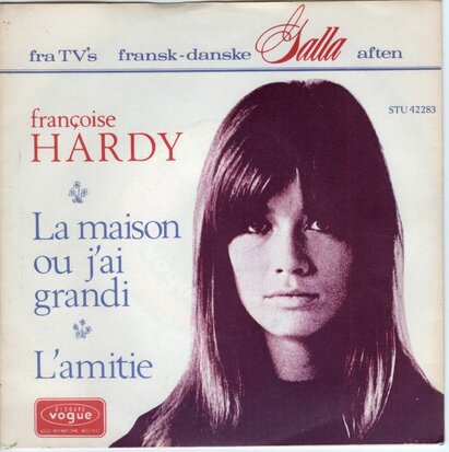 Francoise Hardy - La Maison Ou J'ai Grandi + Il Est Des Choses (Vinylsingle)