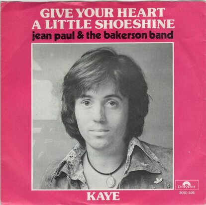 Jean Paul - Give Your Heart A Little Shoeshine + Kaye (Vinylsingle)