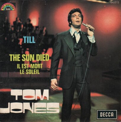 Tom Jones - Till + The sun died (Vinylsingle)