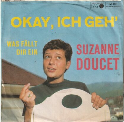 Suzanne Doucet - Okay, Ich Geh' + Was F?llt Dir Ein (Vinylsingle)