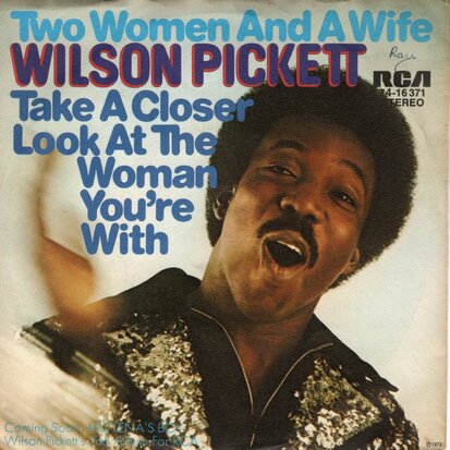 Wilson Pickett - Two Woman And A Wife + Take A Closer Look At The Woman You're With (Vinylsingle)