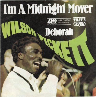 Wilson Pickett   - I'm a midnight mover + That kind of love (Vinylsingle)