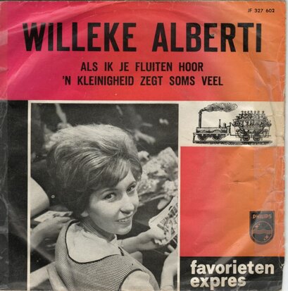 Willeke Alberti - Als ik je fluiten hoor + 'N kleinigheid zegt soms veel (Vinylsingle)