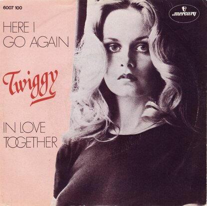 Twiggy - Here I go again + In love together (Vinylsingle)