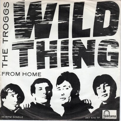 Troggs - Wild thing + From home (Vinylsingle)