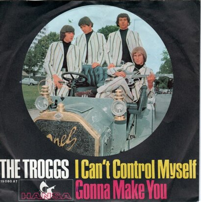 Troggs - I can't control myself + Gonna make you (Vinylsingle)