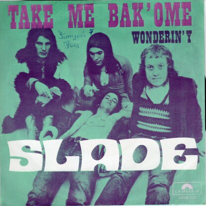 Slade - Take me bak 'ome + Wonderin' y (Vinylsingle)