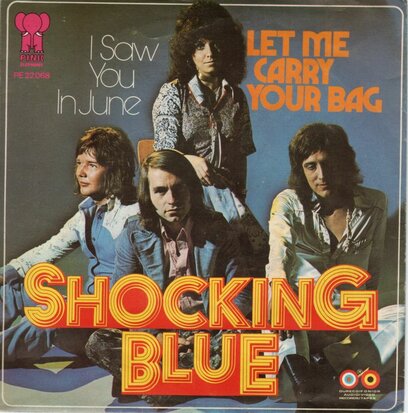Shocking Blue - Let me carry your bag + I saw you in June (Vinylsingle)