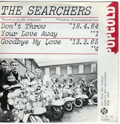 Searchers - Don't throw your love away + Goodbye my love (Vinylsingle)
