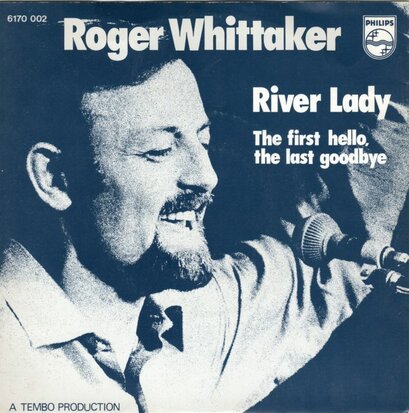 Roger Whittaker - River lady + The first hello, the last goodbye (Vinylsingle)